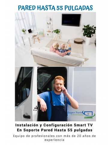 Instalación Configuración Smart TV Pared hasta 55 Pulgadas